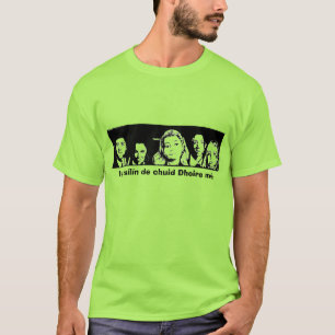 T-shirt Est cailín de chuid Dhoire moi (Je suis une fille