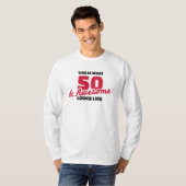 T-shirt Est ce ce que 50 ans et regards impressionnants (Devant entier)