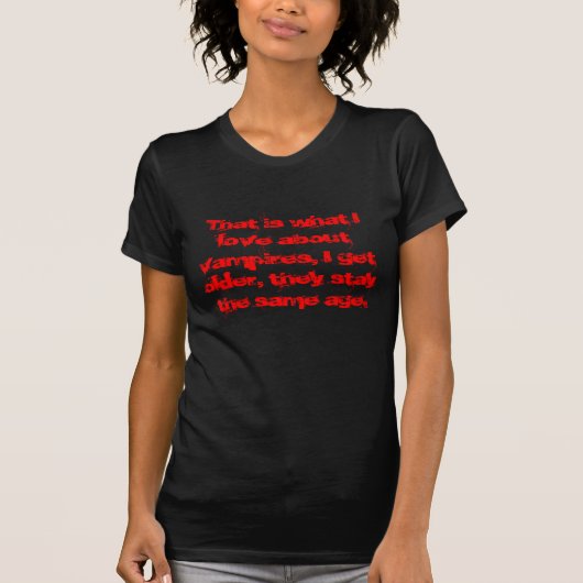 T-shirt Est ce ce que j'aime au sujet des vampires, je (Devant)