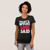 T-shirt Est ce ce qu'elle a dit (Devant entier)