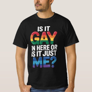 T-shirt Est-Ce Gay Dans Ici Ou Est-Ce Juste Moi Drôle LGBT