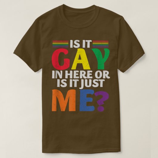 T-shirt Est-Ce Gay Ici Ou Est-Ce Juste  (Design devant)