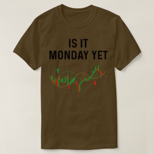 T-shirt Est-Ce Lundi Pourtant Stock Trader Investissement  (Design devant)