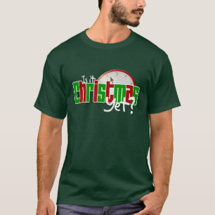 T-shirt Est-ce Noël encore ?
