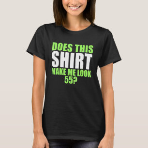 T-shirt Est-Ce Que Cela Me Fait Ressembler 55