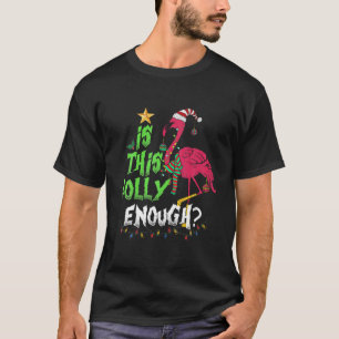 T-shirt Est-Ce Que C'Est Assez Joli Noël Flamant rose Rose