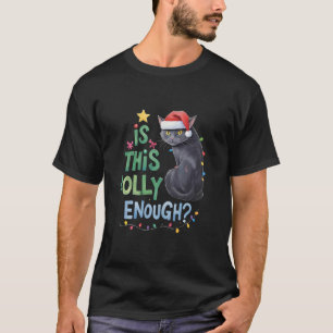 T-shirt Est-Ce Que C'Est Assez Jolly Assez Drôle Chat Noir