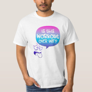T-shirt Est-ce que cette séance d'entraînement est déjà te