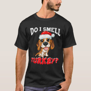 T-shirt Est-ce que je sens la Turquie mignon faim chien Be