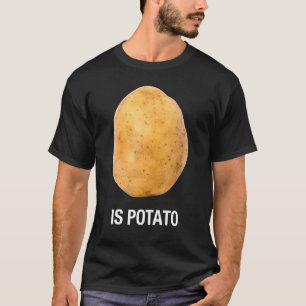 T-shirt Est-Ce Que La Pomme De Terre - Comme On Le Voit À