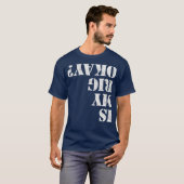 T-shirt Est-Ce Que Mon Rig OK Funny Rock Crawling 4x4 Off (Devant entier)