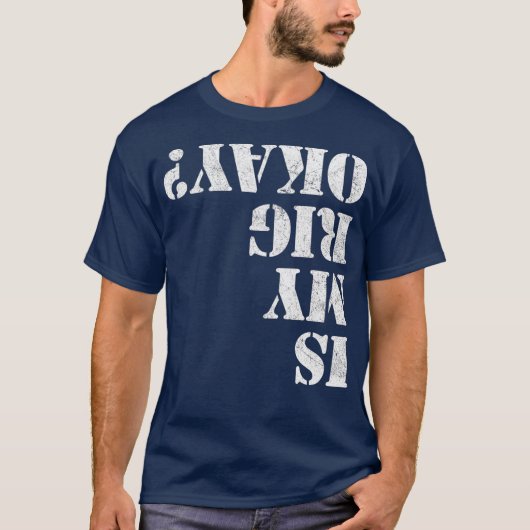T-shirt Est-Ce Que Mon Rig OK Funny Rock Crawling 4x4 Off (Devant)