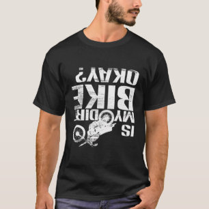T-shirt Est-Ce Que Mon Vélo De Chemin D'Oeil Drôle Motorcr
