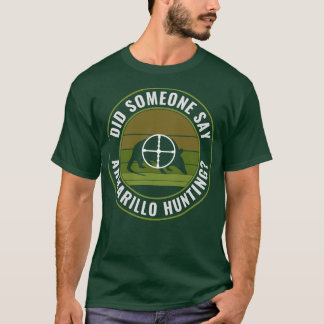 T-shirt Est-Ce Que Quelqu'Un A Dit Armadillo Chasse Drôle