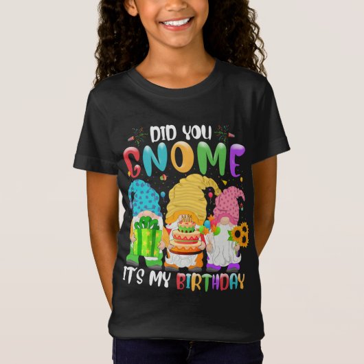 T-Shirt Est-ce que tu as Gnome C'est mon Anniversaire Gnom (Devant)