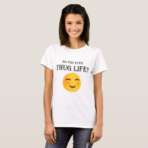 T-shirt Est-ce que tu as même une vie de voyous ?