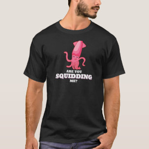 T-shirt Est-Ce Que Vous Me Calculez Du Calmar Octopus 1