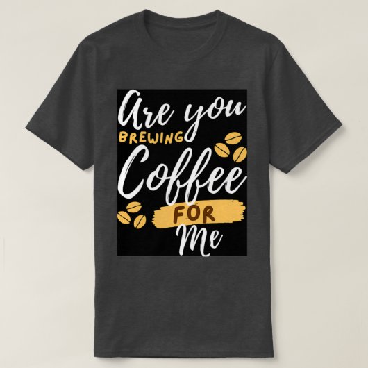 T-shirt Est-ce que vous me préparez du café 59 (Design devant)