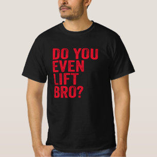 T-shirt Est-Ce Que Vous Même Ascensez Bro Entraînement Gym