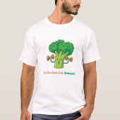 T-shirt Est-Ce Que Vous Soulevez, Broccoli ? - Drôle T-Shi (Devant)