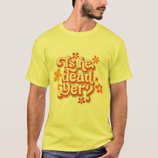 T-shirt Est-Il Encore Mort ? (Devant)
