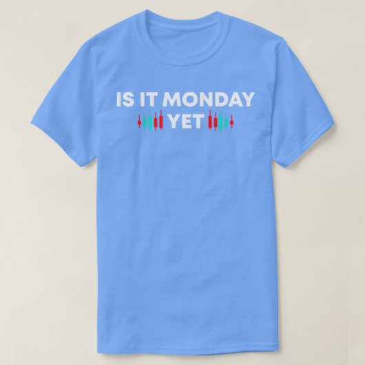 T-shirt Est-Il Lundi Pourtant Drôle Stock Trader 1 (Design devant)
