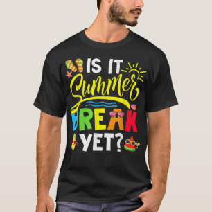 T-shirt Est-Il Pause Été Pourtant Joyeux Dernier Jour De L