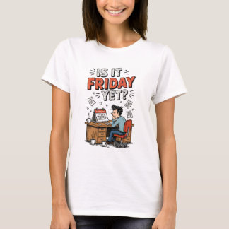 T-shirt Est-Il Vendredi Pourtant Chemise - Retro Office De