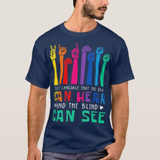 T-shirt Est Le Langage Que Les Sourds Peuvent Entendre Un  (Devant)