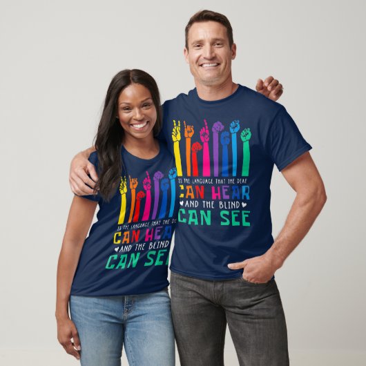 T-shirt Est Le Langage Que Les Sourds Peuvent Entendre Un  (Unisexe)