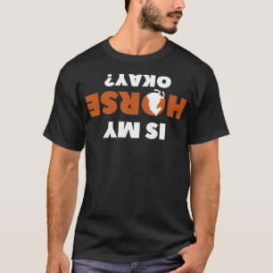 T-shirt Est Mon Cheval Ok I Horseback équitation Cheval Eq
