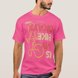 T-shirt Est mon vélo ok Mountainbike Triathlon Downhill
