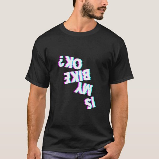 T-shirt Est Mon Vélo Ok Ride Stunt Vélo Cycler vers le bas (Devant)