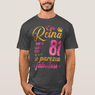 T-shirt Esta Reina hace que los 81 se parezca fabuloso