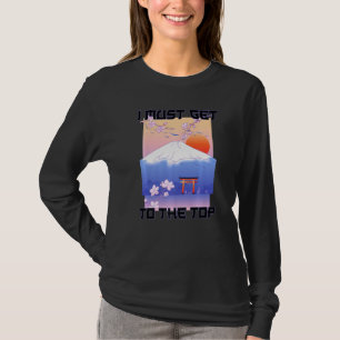 T-shirt esthétique japonaise Je dois arriver au sommet C
