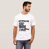 T-shirt Estimateur des coûts Don/Présenté, Devis amusant (Devant entier)