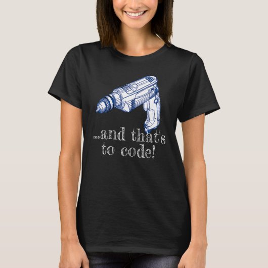 T-shirt Et c'est à Code Drill Driver Cordless (Devant)