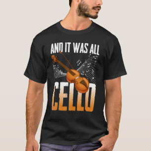 T-shirt Et C'Était Tout Cello Instrument Cello Player Cell