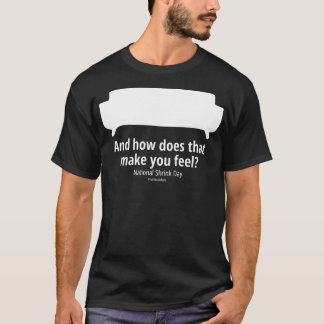 T-shirt Et comment ça vous fait vous sentir sombre