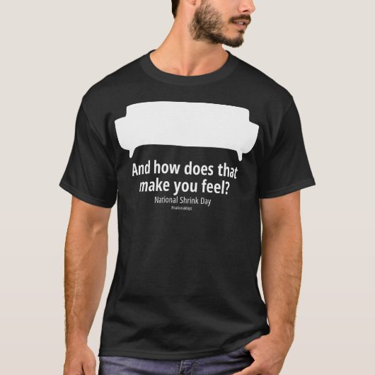 T-shirt Et comment ça vous fait vous sentir sombre (Devant)
