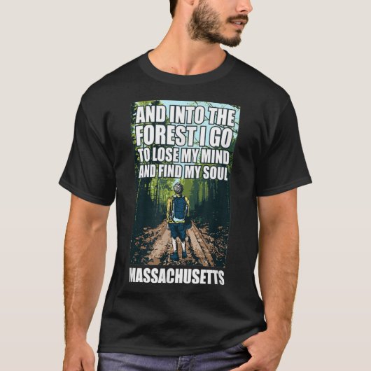 T-shirt Et Dans La Forêt Je Va Massachusetts Souvenir Pour (Devant)