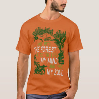 T-shirt Et Dans La Forêt Je Vais Perdre Mon Esprit Et Trou