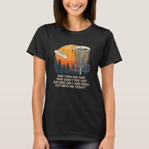 T-shirt Et Elle A Dit Sauter Disque Couples Golf Golfer Go