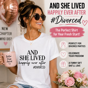 T-shirt Et elle a vécu heureuse pour toujours #Divorcée Dr