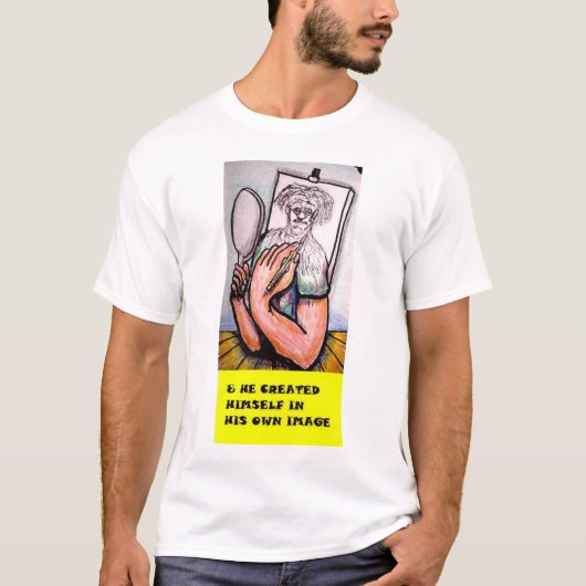 T-shirt et il s'est créé dans sa propre image (Devant)