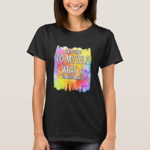 T-shirt Et Je Pense Quel Merveilleux Humour De Soudure