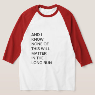 T-SHIRT ET JE SAIS QU'AUCUN DE CELA N'IMPORTERA