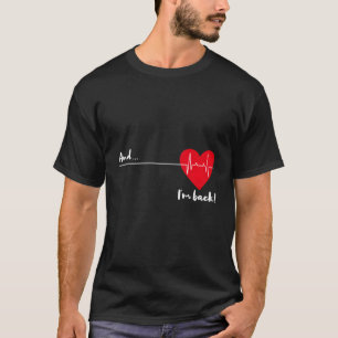 T-shirt Et Je Suis De Retour Ekg Heartbeat Pour Cardiologu