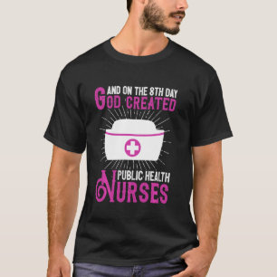 T-shirt Et le 8ème jour Dieu a créé une infirmière de sant