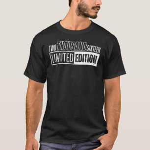T-shirt Et Né En Deux Mille Seize Ou 2016